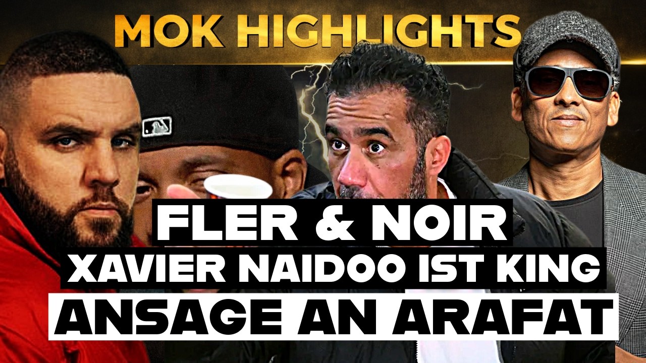 ❌ FLER & NOIR | XAVIER NAIDOO | NOIR'S GESCHICHTEN | UNDANKBARKEIT | ARAFAT | U.V.M. MOK #highlights