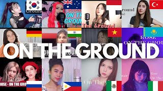 Who Sang It Better: On The Ground - ROSÉ (From 12 different countries)