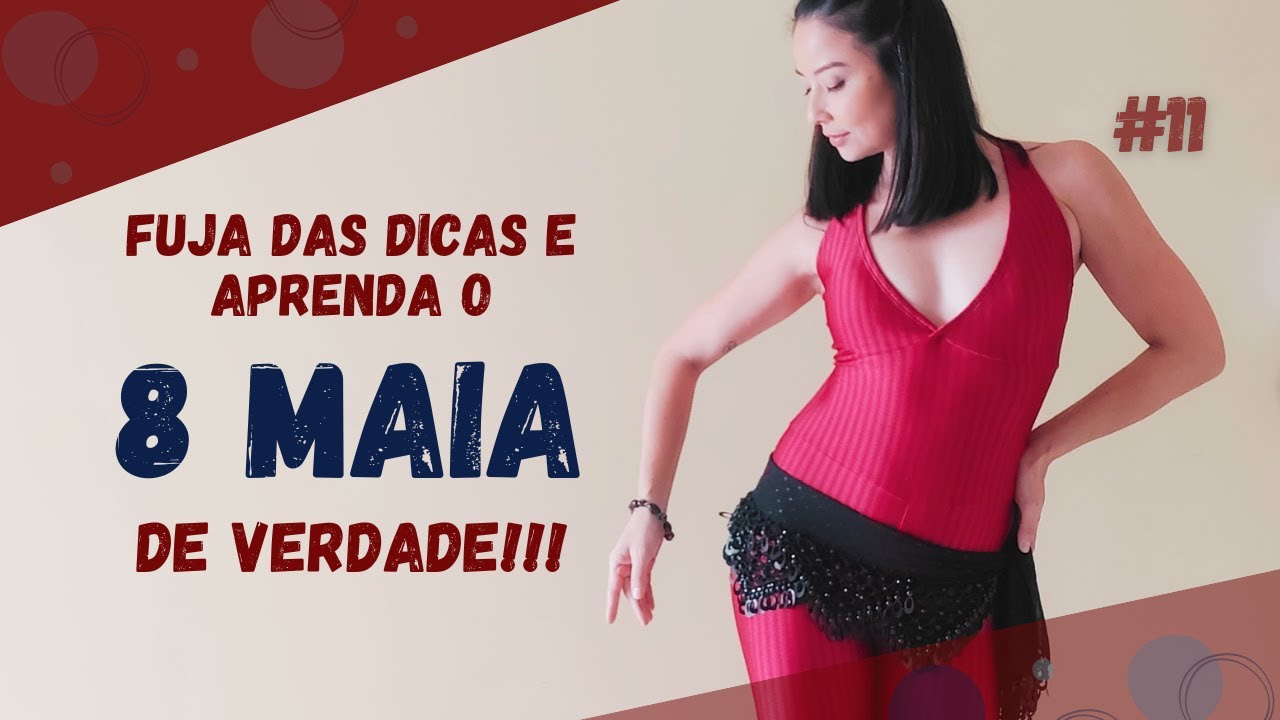 OITO MAIA - FUJA DAS DICAS E APRENDA DE VERDADE! Passo a passo do oito para baixo da dança do ventre