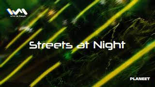Whirl & Mayer - Streets at Night (Planeet Remix)