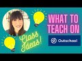 WHAT TO TEACH ON OUTSCHOOL! HOW TO FIND CLASS IDEAS 💡