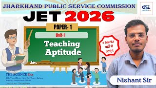 LIVE Class | Teaching Aptitude – Unit 1 | JET Paper 1 | Complete Concept | JET Prepration