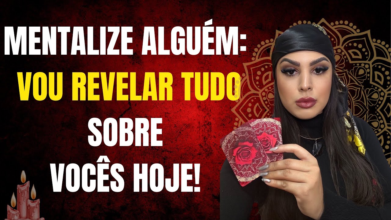 MENTALIZE ALGUÉM: VOU REVELAR TUDO SOBRE VOCÊS. CIGANA E POMBA GIRA TEM ALGO PRA TE REVELAR! 