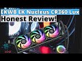 🔎 EKWB EK Nucleus CR360 Lux D-RGB Review! ✅