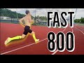 FAST 800 TO START WORKOUT (Sub 1:55)