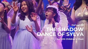 [VOS Children's Choir] The Shadow Dance of Sylva - Darius Lim