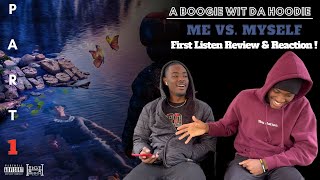 A BOOGIE WIT DA HOODIE - ME VS. MYSELF ALBUM REACTION (Part 1)