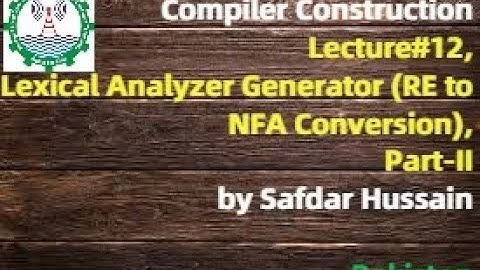 Compiler Construction (Lecture#12) | Lexical Analyzer Generator | RE to NFA Convert | Thompson Algo