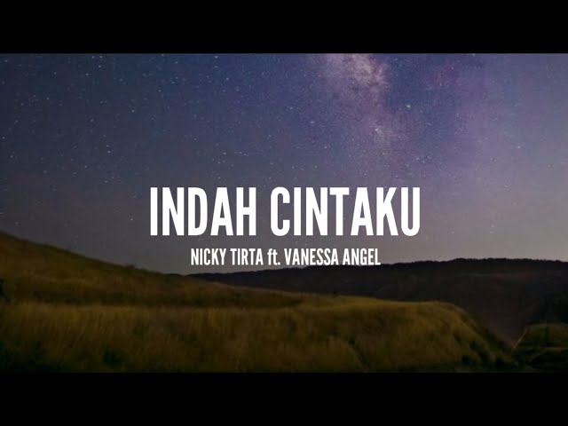 Nicky Tirta ft. Vanessa Angel - Indah Cintaku (Lirik) class=