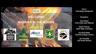 Biochar In The Woods   Part 4   Technology Development & Shop Talk with US Biochar Initiative