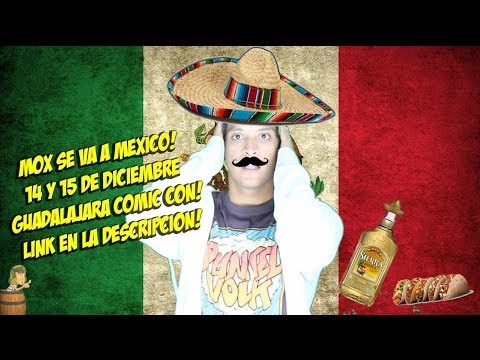 Mox se va a Mexico!l whatdafaqshow.com