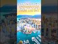 Vancouver From The Sky 🇨🇦 | Cinematic Drone Views of Canada’s Most Beautiful City
