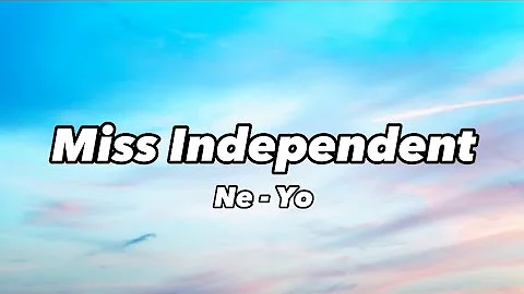 Ne - Yo - Miss Independent (lyrics)