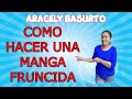 COMO HACER UNA MANGA FRUNCIDA