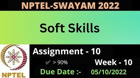 Assignment -10 || Week -10 || Soft Skills || NPTEL 2022 ||