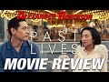 Past lives movie review one of the best films of the year