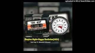 Saii Kay - Sleepless Nights Raggae Rendition ft.Mereani Masani (2025)[Sangzpng.mp3 Playlist]