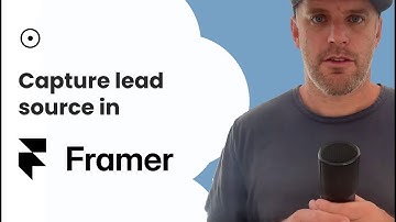 Track Lead Source in Framer Forms