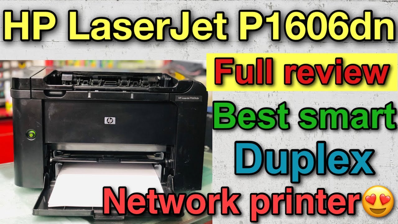 HP LaserJet P1606dn full review I Best 2-sided printing and network for  office work👍 I Toner 78A - YouTube