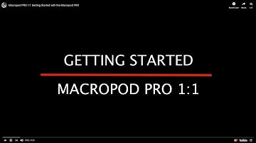 Macropod PRO 1:1 Getting Started with the Macropod PRO