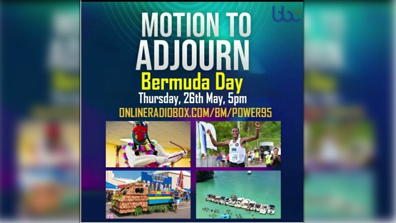 Bermuda Day || Motion to Adjourn