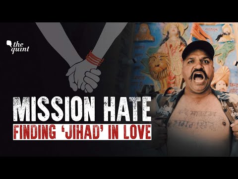 Mission Hate: Finding ‘Jihad’ in Interfaith Love | Documentary by The Quint | The Quint