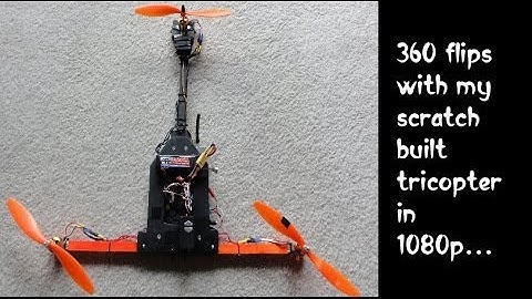Flips with my scratch built tricopter.