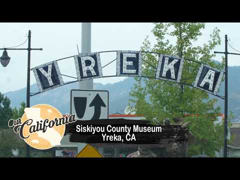 Siskiyou County Museum in Yreka, California