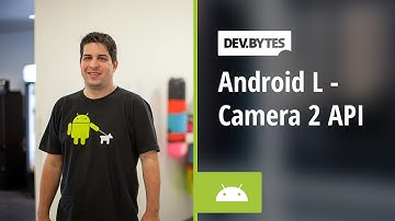 DevBytes: Android L - Camera2 API [Portuguese]