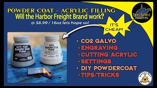 Laser Engraving and Powder Coat Filling Acrylic  Does Harbor Freight Work?
