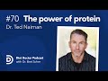 The power of protein— Diet Doctor Podcast with Dr. Ted Naiman