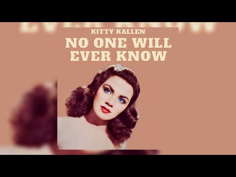 Kitty Kallen — Kitty Kallen - No One Will Ever Know