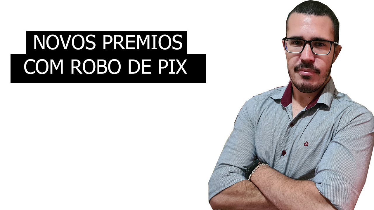 NOVOS PRÊMIOS COM ROBO DE PIX! VEJA O QUE CHEGOU PRA MIM ESTA SEMANA