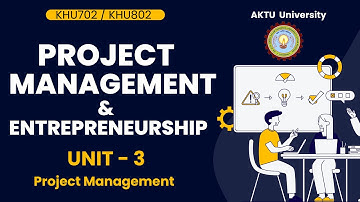 Project Management & Entrepreneurship || UNIT-3 || B.tech. || AKTU 2025