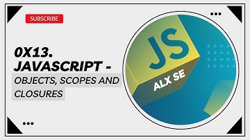0x13. JavaScript - Objects, Scopes and Closures #alx