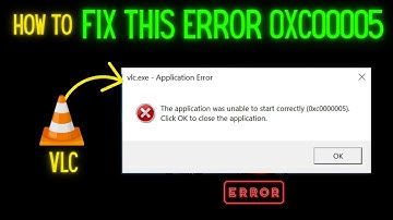How to Fix This Vlc Player Error 0xc00005