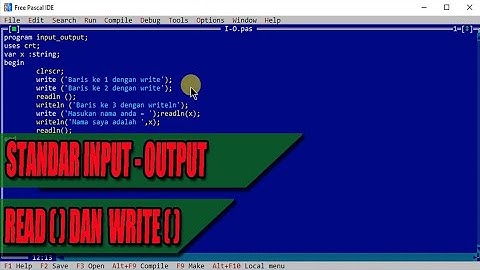 PROGRAM #4 STANDAR INPUT OUTPUT DENGAN READ ( ) DAN WRITE ( ) FREE PASCAL