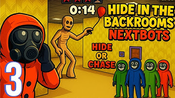 Hide in The Backrooms Nextbots Chapter 3 | Gameplay Walkthrough Part 3 (IOS, ANDROID)