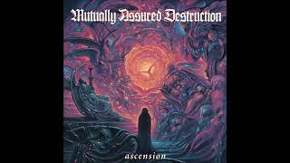 Mutually Assured Destruction - Ascension 2022 (Full Album)