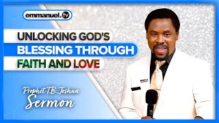 FAITH WORKS BY LOVE | Prophet TB Joshua Sermon #ProphetTBJoshua #EmmanuelTV #TheScoan