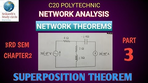 C20 POLYTECHNIC, NETWORK ANALYSIS,NETWORK THEOREMS, SUPERPOSITION THEOREM Part3