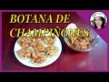 BOTANA DE CHAMPIÑONES -Receta fácil-