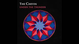 The Chevin - Under The Thunder (Audio)