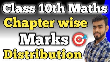 class 10 maths chapter wise marks distribution 2022 || chapter wise marks distribution of maths  10