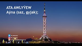 Ata Ablyýew – Aýna (saz, gyjak); (Turkmen Gyjak Instrumental); Resimi