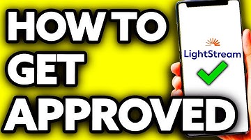 How To Get Approved for Lightstream Loan (FULL Guide 2025)