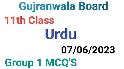 11th class urdu question paper 2023|Gujranwala board|11 class urdu group 1 mcqs paper 2023