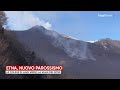 LIVE Etna, in corso nuovo parossismo: diretta video