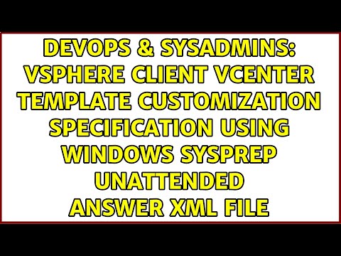 vSphere Client vCenter Template Customization Specification Using Windows Sysprep Unattended...