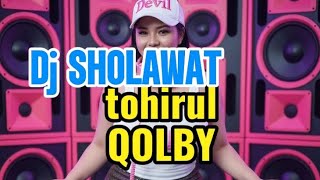 DJ Sholawat TOHIRUL QOLBY